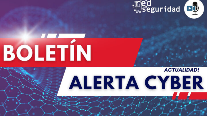 Boletín Alerta Cyber Red Seguridad