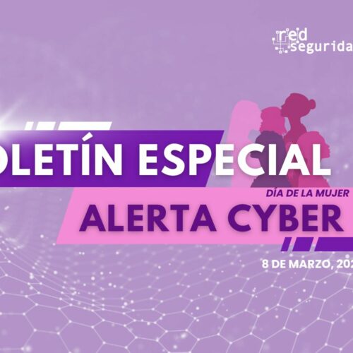 Boletín especial de Alerta Cyber por el Día de la Mujer 2025