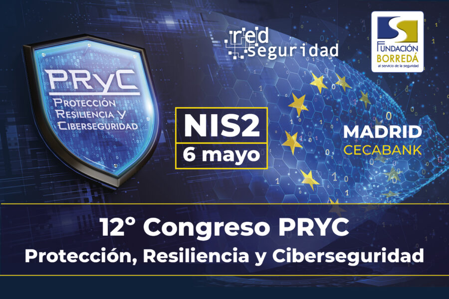 12º Congreso PRYC de Protección, Resiliencia y Ciberseguridad